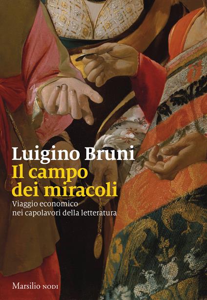 Il campo dei miracoli. Viaggio economico nei capolavori della letteratura - Luigino Bruni - copertina