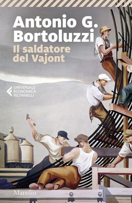 Il saldatore del Vajont - Antonio G. Bortoluzzi - ebook