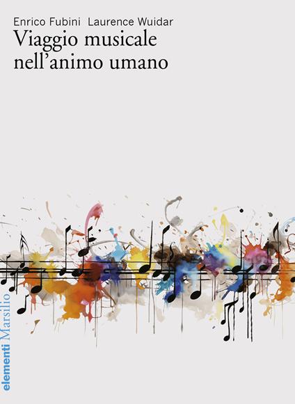 Viaggio musicale nell'animo umano - Enrico Fubini,Laurence Wuidar - copertina