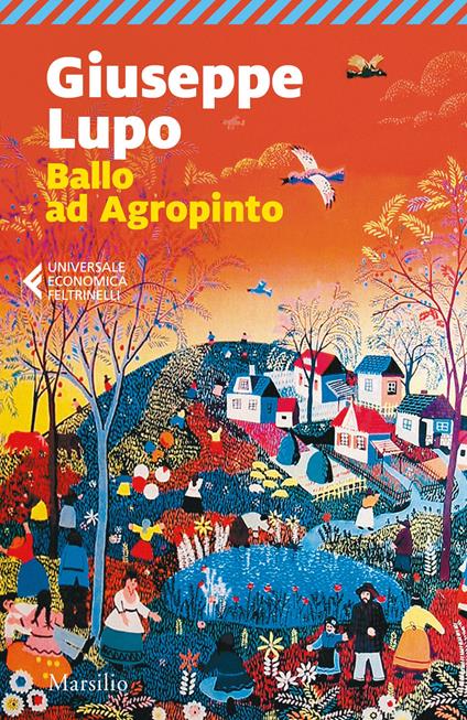 Ballo ad Agropinto. Ediz. ampliata - Giuseppe Lupo - copertina