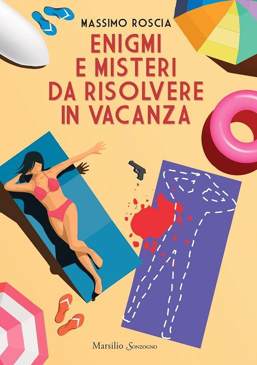 Enigmi e misteri da risolvere in vacanza - Massimo Roscia - copertina