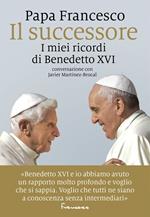 Il successore. I miei ricordi di Benedetto XVI