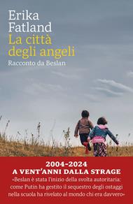 La città degli angeli. Racconto da Beslan