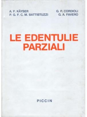 Le edentulie parziali. Vol. 1 - A. F. Käyser,G. Antonio Favero - copertina