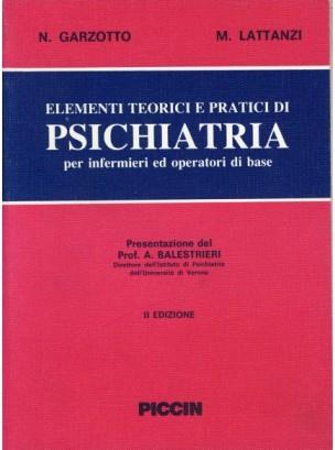 Elementi teorico-pratici di psichiatria per infermieri ed operatori di base - Nicola Garzotto,Marcello Lattanzi - copertina