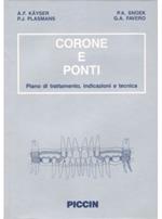 Corone e ponti. Piano di trattamento, indicazioni e tecnica