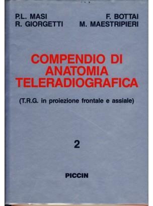 Compendio di anatomia teleradiografica. Vol. 2: Teleradiografia in proiezione frontale e assiale. - Pierluigi Masi,F. Bottai - copertina