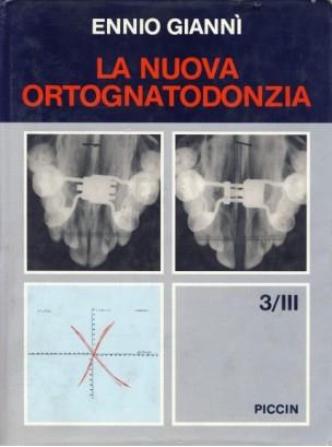 La nuova ortognatodonzia. Vol. 3\2 - Ennio Giannì - copertina