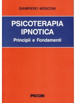 Psicoterapia ipnotica. Principi e fondamenti - Giampiero Mosconi - copertina