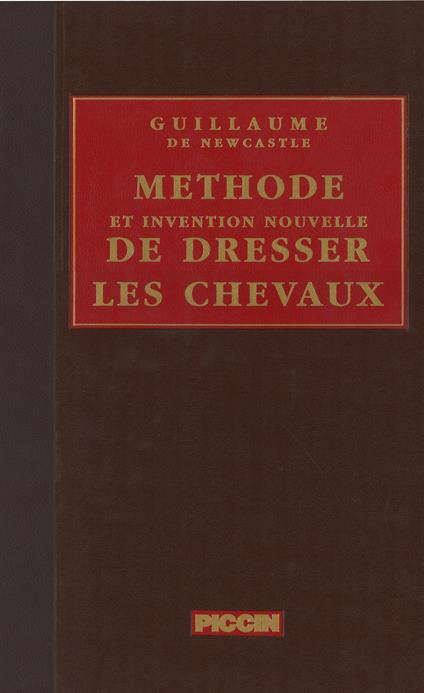 Méthode et invention nouvelle de dresser les chevaux (rist. anast. 1737) - Guillaume de Newcastle - copertina