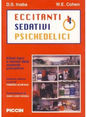 Eccitanti, sedativi, psichedelici - Darryl S. Inaba,William E. Cohen - copertina