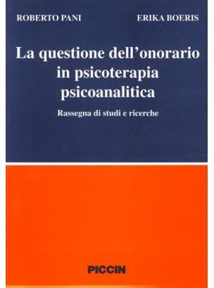 La questione dell'onorario in psicoterapia psicoanalitica - Roberto Pani,Erika Boeris - copertina