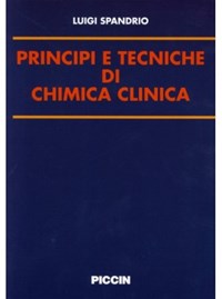 Principi e tecniche di chimica clinica - Luigi Spandrio - Libro -  Piccin-Nuova Libraria - | IBS