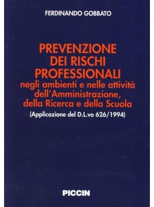 Prevenzione dei rischi professionali negli ambienti e nelle attività dell'amministrazione, della ricerca e della scuola (applicazione del D.L.vo 626/1994) - Ferdinando Gobbato - copertina