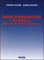 Neurofibromatosi di tipo 1. Malattia di von Recklinghausen