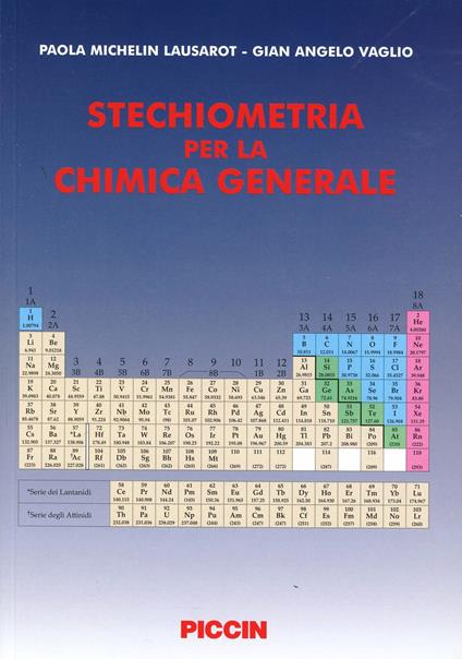 Stechiometria per la chimica generale di Paola Michelin Lausarot, G. Angelo  Vaglio con Spedizione Gratuita - 9788829917273 in Scienze di base