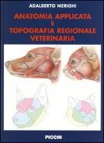 Anatomia applicata e topografia regionale veterinaria