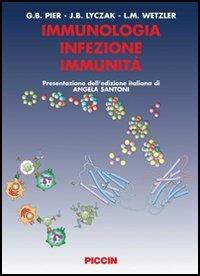 Immunologia infezione immunità - Gerald B. Pier,Jeffrey B. Lyczak,Lee M. Wetzler - copertina