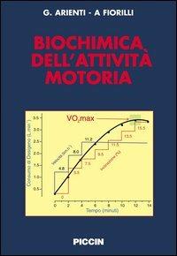 Biochimica dell'attività motoria - Giuseppe Arienti,Amelia Fiorilli - copertina
