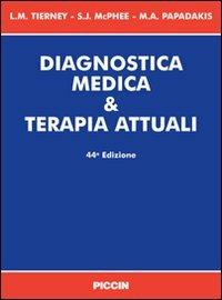 Diagnostica medica & terapia attuali - Lawrence M. Tierney,Stephen J. McPhee,Maxine A. Papadakis - copertina