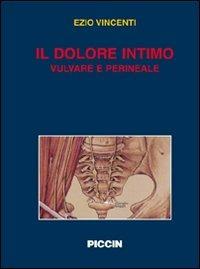 Il dolore intimo vulvare e perineale - Ezio Vincenti - copertina