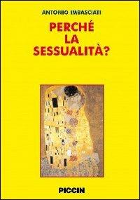 Perché la sessualità? - Antonio Imbasciati - copertina