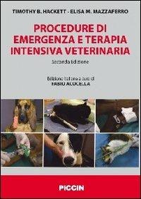 Procedure di emergenza e terapia intensiva veterinaria - Timothy B. Hackett,Elisa M. Mazzaferro - copertina