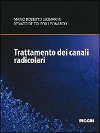 Trattamento dei canali radicolari. Nuove tecnologie per un'endodonzia mini-invasiva e riparativa - Marco R. Leonardo - copertina