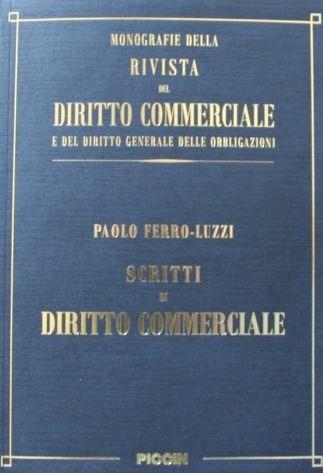 Rivista del diritto commerciale. Scritti di diritto commerciale - Paolo Ferro Luzzi - copertina