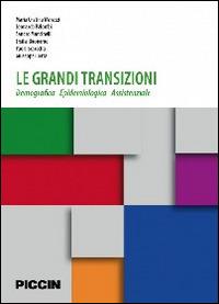 Le grandi transizioni. Demografica epidemiologia assistenziale - copertina