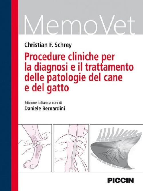 Procedure cliniche per la diagnosi e il trattamento delle patologie del cane e del gatto - Christian F. Schrey - copertina