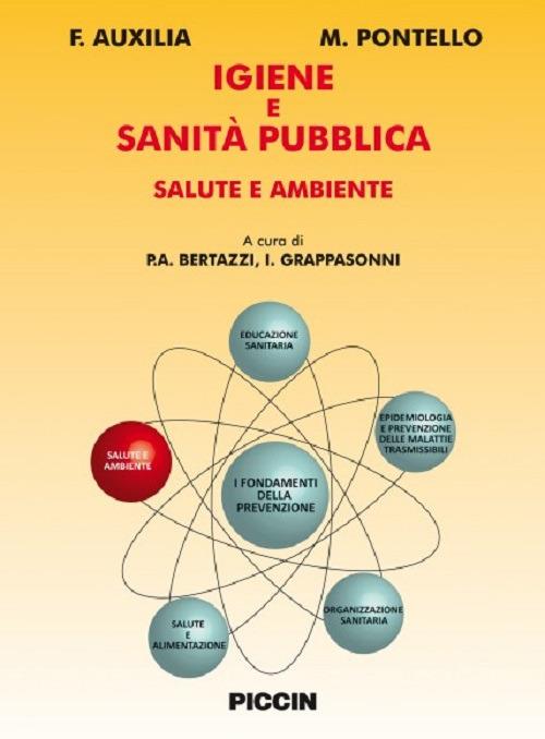 Igiene e sanità pubblica. Salute e ambiente - F. Auxilia,M. Pontello - copertina