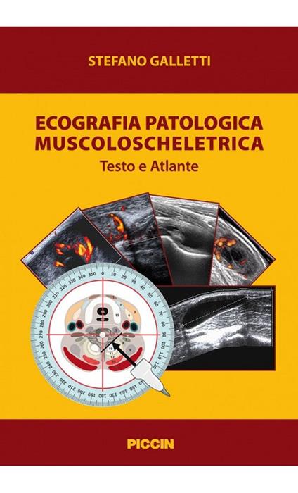 Ecografia patologica muscoloscheletrica. Testo e atlante - Stefano Galletti - copertina