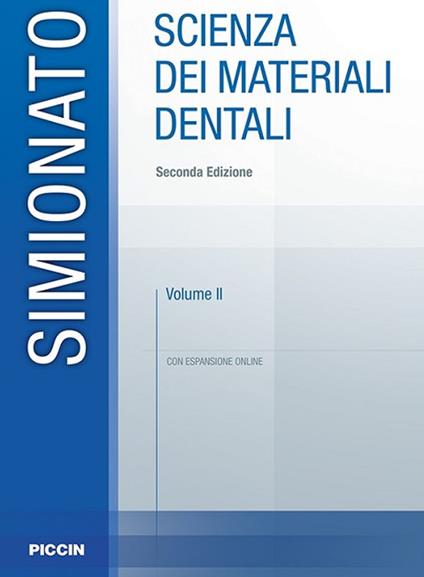 Scienza dei materiali dentali. Con espansione online. Vol. 2 - Francesco Simionato - copertina