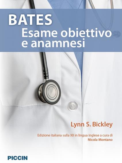 Bates. Esame obiettivo e anamnesi - Lynn S. Bickley - copertina