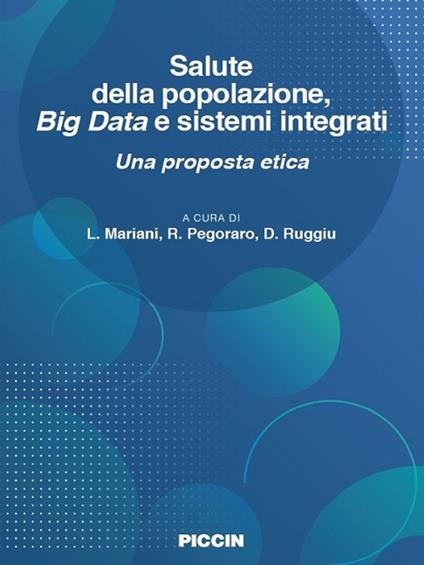 Salute della popolazione, big data e sistemi integrati. Una proposta etica - copertina