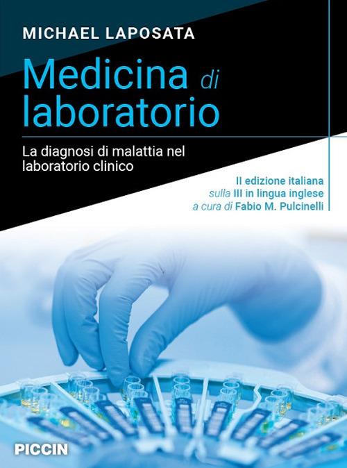 Medicina di laboratorio. La diagnosi di malattia nel laboratorio clinico - Michael Laposata - copertina