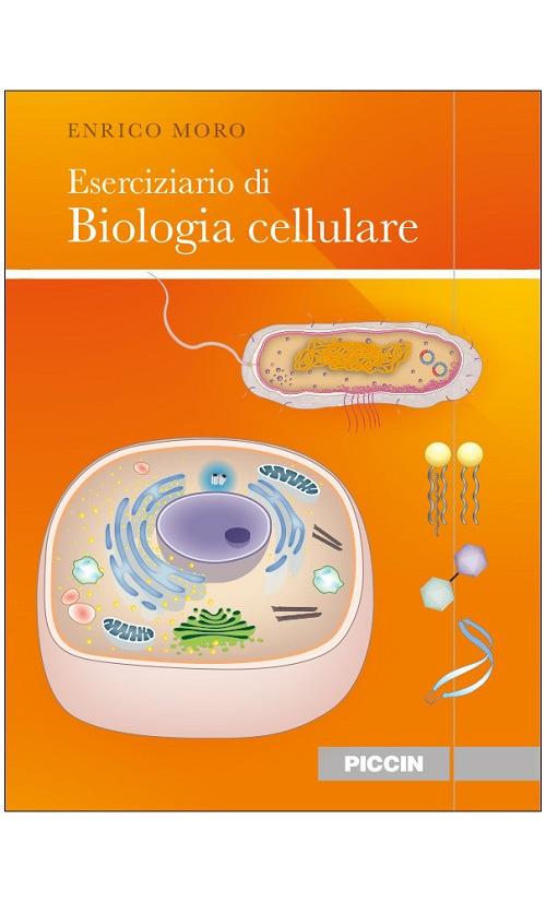 Eserciziario di biologia cellulare - Enrico Moro - copertina