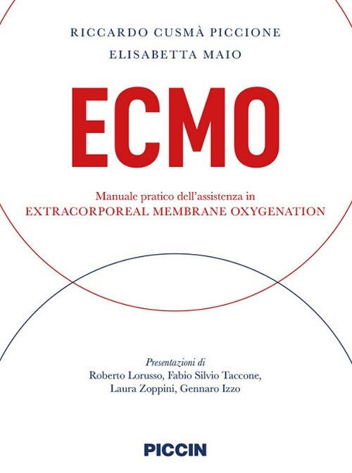 Ecmo. Manuale pratico dell'assistenza in extracorporeal membrane oxygenation - Riccardo Cusmà Piccione,Elisabetta Maio - copertina