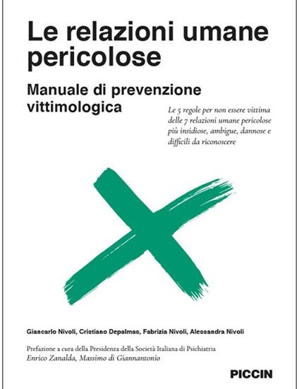 Le relazioni umane pericolose. Manuale di prevenzione vittimologica. Le 5 regole per non essere vittima delle 7 relazioni umane pericolose più insidiose, ambigue, dannose e difficili da riconoscere - Giancarlo Nivoli,Cristiano Depalmas,Fabrizia Nivoli - copertina