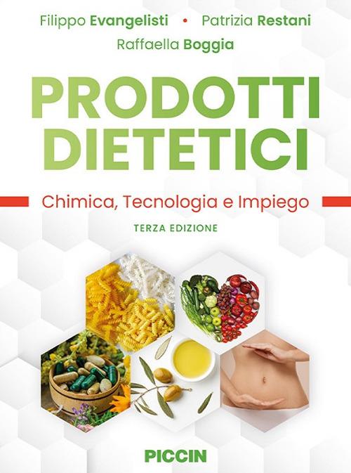 Prodotti dietetici. Chimica, tecnologia e impiego - Filippo Evangelisti,Patrizia Restani,Raffaella Boggia - copertina