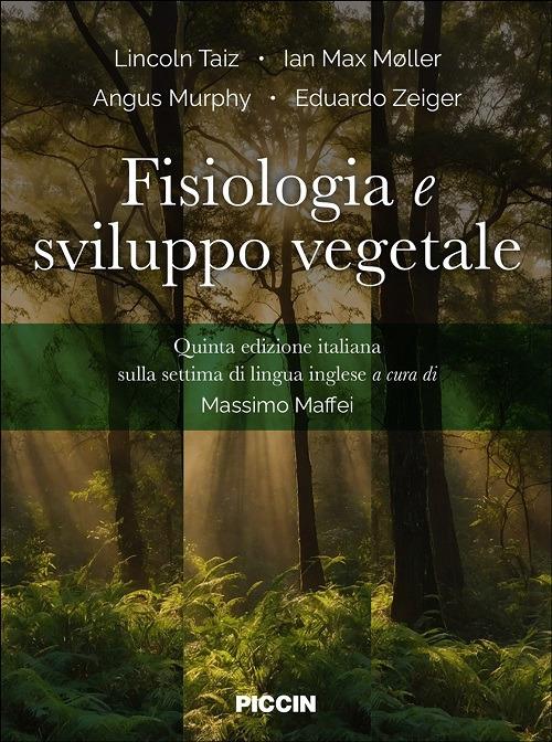 Fisiologia e sviluppo vegetale - Lincoln Taiz,Ian Max Moller,Angus Murphy - copertina