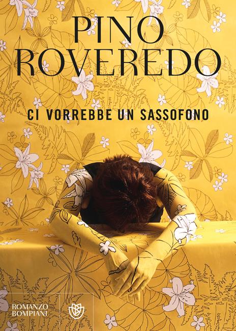 Ci vorrebbe un sassofono - Pino Roveredo - copertina