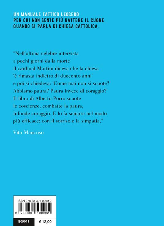 Come sopravvivere alla Chiesa cattolica e non perdere la fede - Alberto Porro - 2