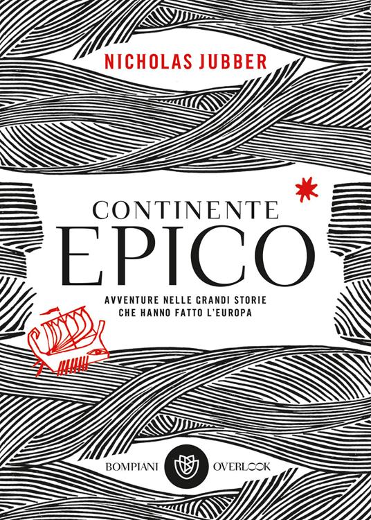 Continente epico. Avventure nelle grandi storie che hanno fatto l'Europa - Nicholas Jubber - copertina