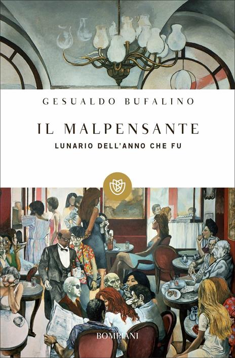 Il malpensante. Lunario dell'anno che fu - Gesualdo Bufalino - copertina