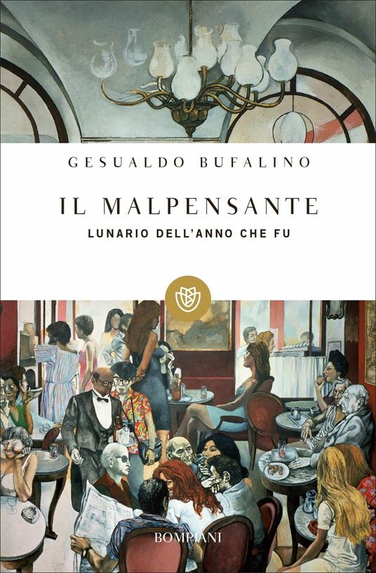 Il malpensante. Lunario dell'anno che fu - Gesualdo Bufalino - copertina