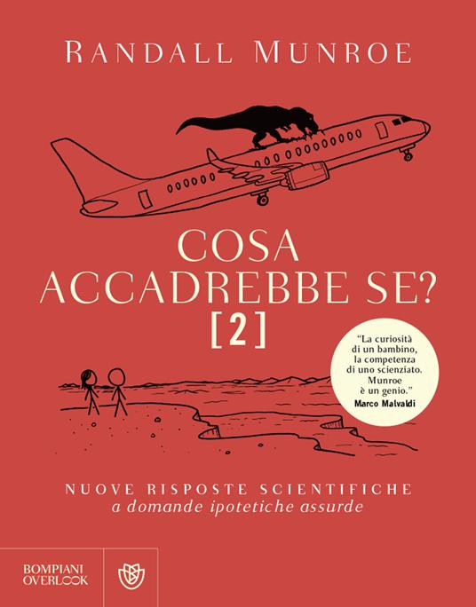 Cosa accadrebbe se?. Vol. 2: Nuove risposte scientifiche a domande ipotetiche assurde - Randall Munroe - copertina