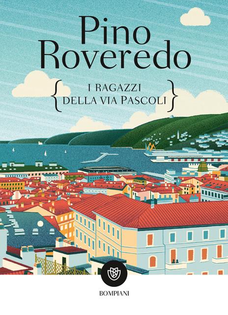 I ragazzi della via Pascoli - Pino Roveredo - copertina