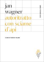 Autoritratto con sciame d'api. Testo tedesco a fronte